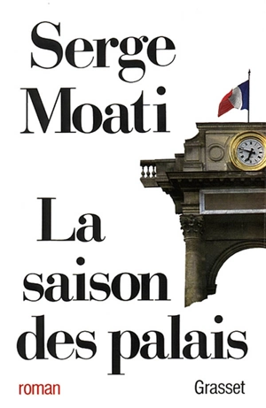 La Saison des palais - Serge Moati