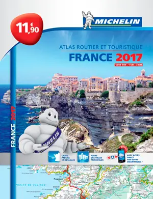 France 2017 : atlas routier et touristique : l'essentiel - Manufacture française des pneumatiques Michelin