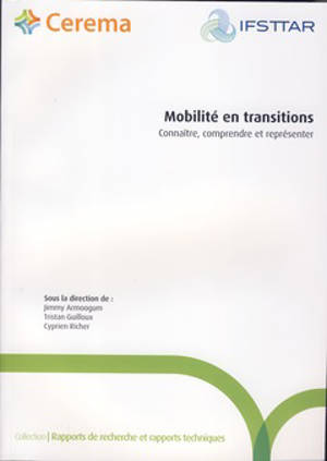 Mobilité en transitions : connaître, comprendre et représenter - Centre d’études et d’expertise sur les risques, l’environnement, la mobilité et l’aménagement (France)