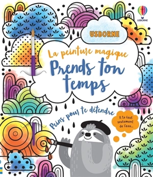 Prends ton temps : la peinture magique - Emily Beevers