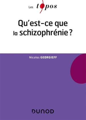 Qu'est-ce que la schizophrénie ? - Nicolas Georgieff