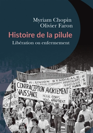 Histoire de la pilule : libération ou enfermement ? - Myriam Chopin