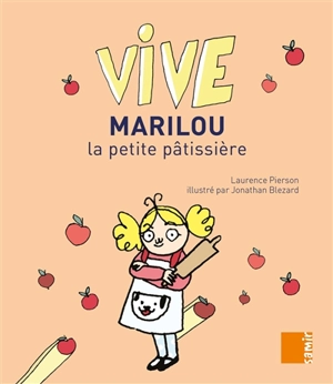 Marilou la petite pâtissière - Laurence Pierson