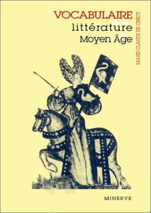 Vocabulaire de la littérature du Moyen Age - Marie-Claude de Crécy