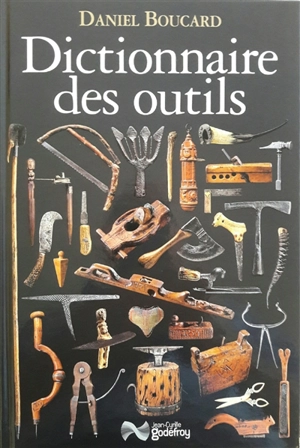 Dictionnaire des outils - Daniel Boucard