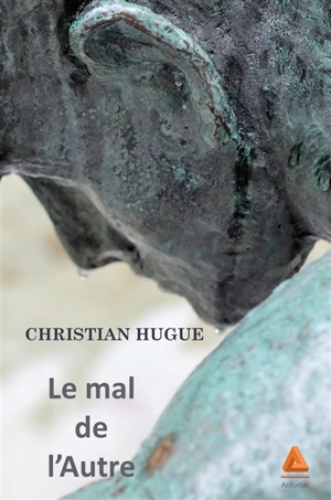 Le mal de l'autre - Christian Hugue