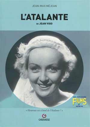 L'Atalante : de Jean Vigo - Jean-Max Méjean