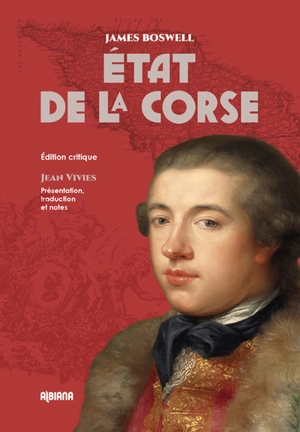 Etat de la Corse. An account of Corsica. Journal d'un voyage en Corse. The journal of a tour to Corsica. Mémoires de Pascal Paoli. Memoirs of Pascal Paoli - James Boswell