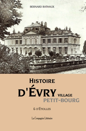 Histoire d'Evry village : & d'Etiolles - Ed Brédys