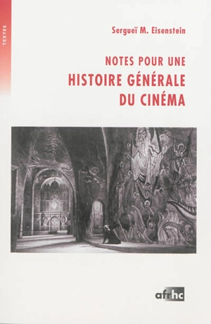 Notes pour une histoire générale du cinéma - Sergueï Eisenstein