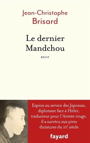 Le dernier Mandchou : récit - Jean-Christophe Brisard