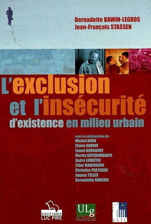 L'exclusion et l'insécurité d'existence en milieu urbain - Bernadette Bawin-Legros