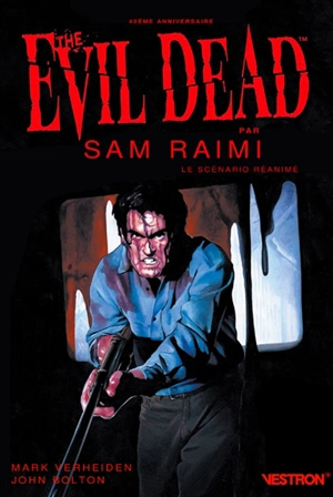 The evil dead : le scénario réanimé - Sam Raimi