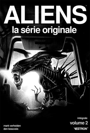 Aliens : la série originale : intégrale. Vol. 2 - Mark Verheiden