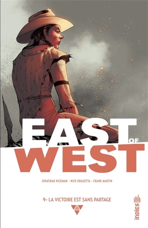 East of West. Vol. 9. La victoire est sans partage - Jonathan Hickman