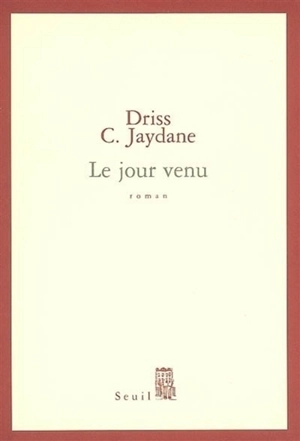 Le jour venu - Driss C. Jaydane