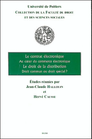 Le contrat électronique au coeur du commerce électronique. Le droit de la distribution, droit commun ou droit spécial ?