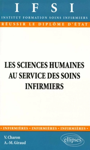 Les sciences humaines au service des soins infirmiers - Véronique Charon