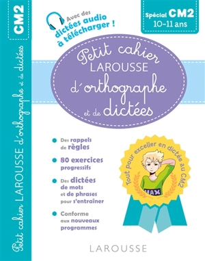 Petit cahier Larousse d'orthographe et de dictées spécial CM2 : 10-11 ans - André Vulin