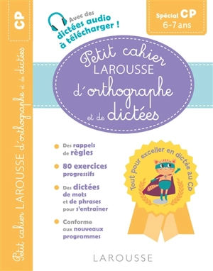 Petit cahier Larousse d'orthographe et de dictées spécial CP : 6-7 ans - André Vulin