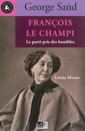 François le Champi : le parti-pris des humbles - George Sand