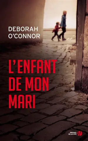 L'enfant de mon mari - Deborah O'Connor