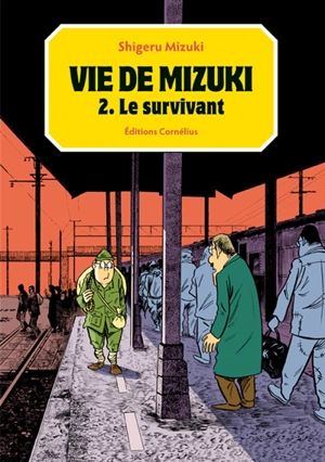 Vie de Mizuki. Vol. 2. Le survivant - Shigeru Mizuki