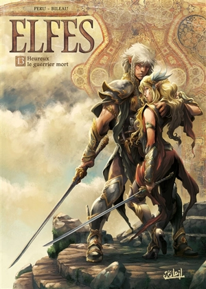 Elfes. Vol. 13. Heureux le guerrier mort - Olivier Peru