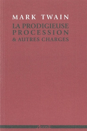 La prodigieuse procession & autres charges - Mark Twain