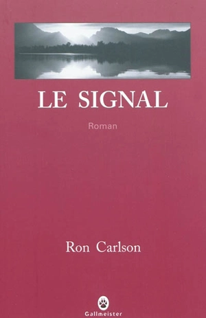 Le signal - Ron Carlson