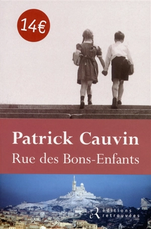 Rue des Bons-Enfants - Patrick Cauvin