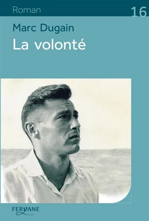 La volonté - Marc Dugain