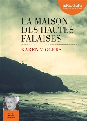 La maison des hautes falaises - Karen Viggers