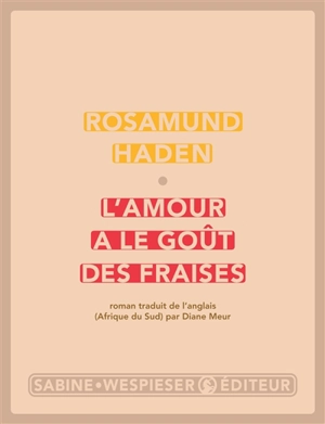 L'amour a le goût des fraises - Rosamund Haden