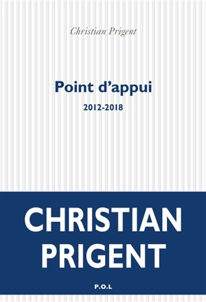 Point d'appui : 2012-2018 - Christian Prigent