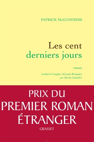 Les cent derniers jours - Patrick McGuinness