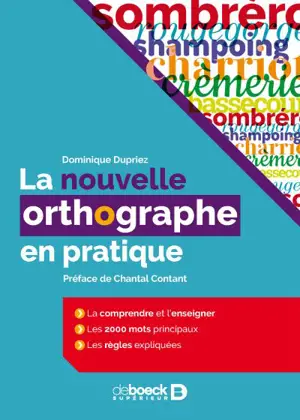 La nouvelle orthographe en pratique - Dominique Dupriez