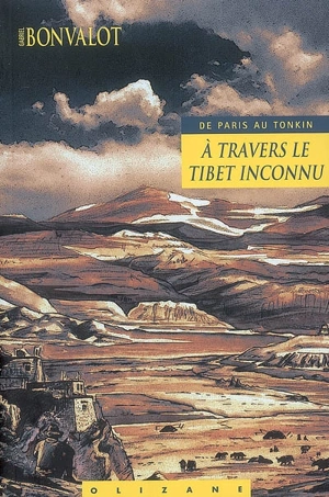 A travers le Tibet inconnu : de Paris au Tonkin - Gabriel Bonvalot