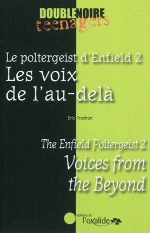 Le poltergeist d'Enfield. Vol. 2. Les voix de l'au-delà. Voices from the beyond. The Enfield poltergeist. Vol. 2. Les voix de l'au-delà. Voices from the beyond - Eric Trochon