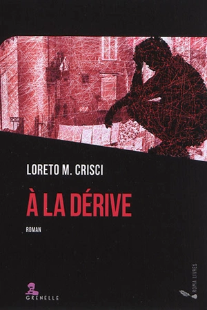 A la dérive - Loreto M. Crisci