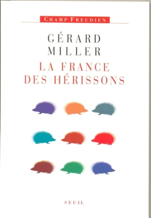 La France des hérissons - Gérard Miller