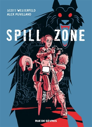 Spill zone. Vol. 1 - Scott Westerfeld