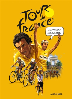 Histoires incroyables du Tour de France - Emmanuel Marie