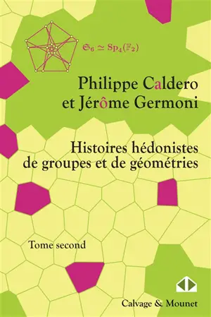 Histoires hédonistes de groupes et de géométries. Vol. 2 - Philippe Caldero