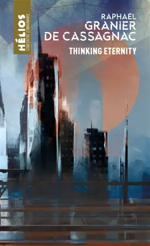 Thinking eternity - Raphaël Granier de Cassagnac