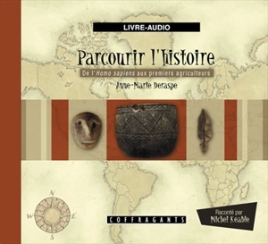 De l'homo sapiens aux premiers agriculteurs - Anne-Marie Deraspe