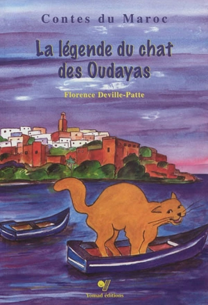 La légende du chat des Oudayas - Florence Deville-Patte