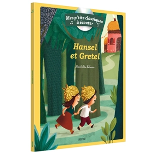 Hansel et Gretel - Mathilde Lebeau