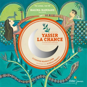 Yassir la chance : et autres contes marocains - Halima Hamdane