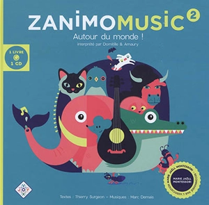 Zanimomusic. Vol. 2. Autour du monde ! - Thierry Surgeon